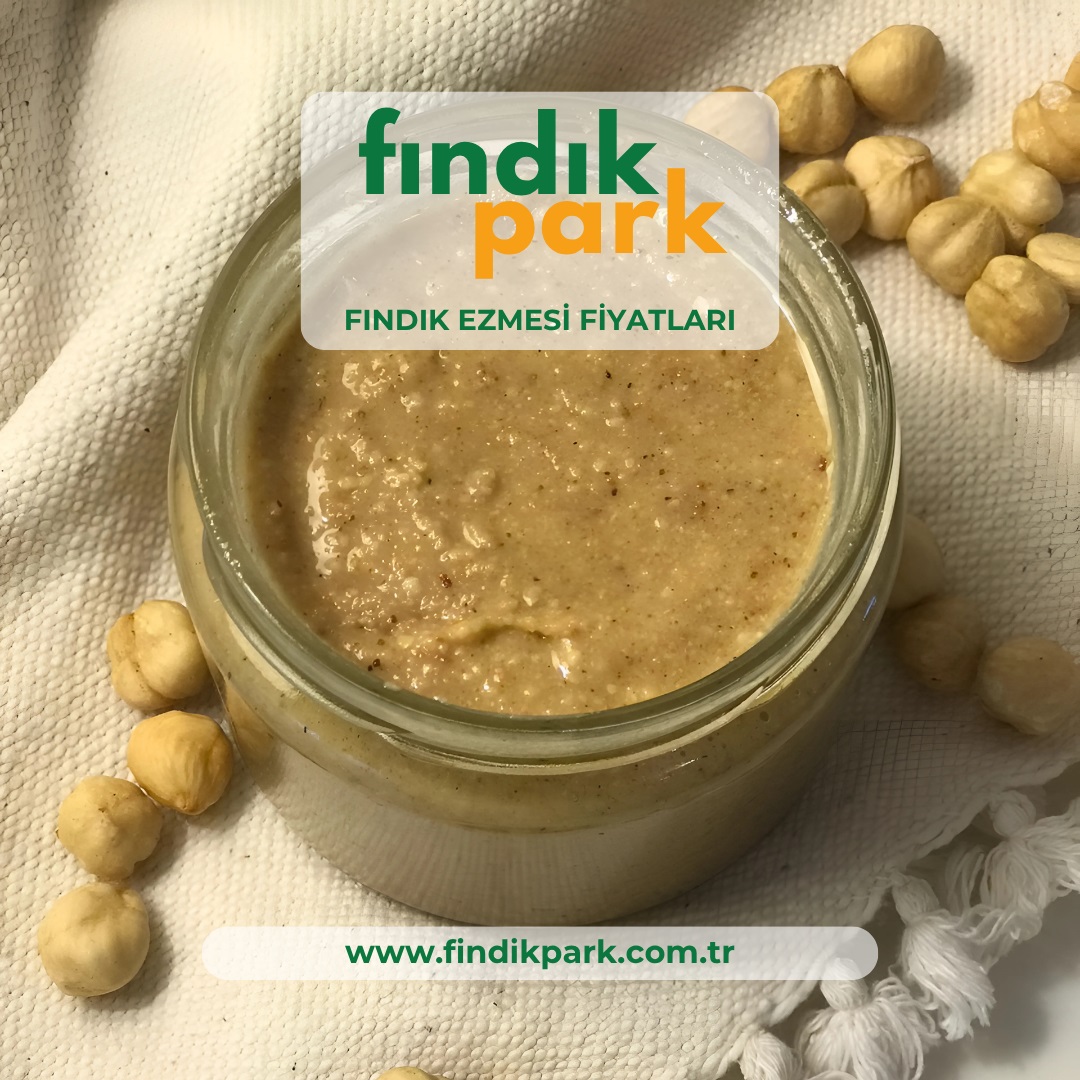 Fındık ezmesi fiyatları